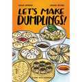 Let's Make Dumplings!: A Comic Book Cookbook