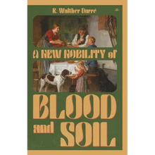 A New Nobility of Blood and Soil