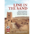 Line in the Sand: Foreign Legion Forts and Fortifications in Morocco 1900-1926