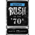 Anthem: Rush in the '70s