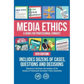 Media Ethics: A Guide For Professional Conduct