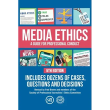 Media Ethics: A Guide For Professional Conduct