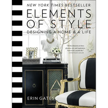 Elements of Style: Designing a Home and a Life