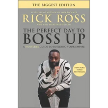 The Perfect Day to Boss Up: A Hustler's Guide to Building Your Empire