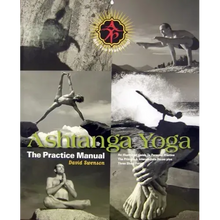 Ashtanga Yoga: The Practice Manual