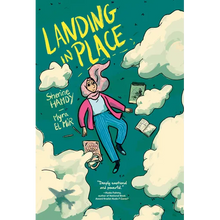 Landing in Place: A Graphic Novel