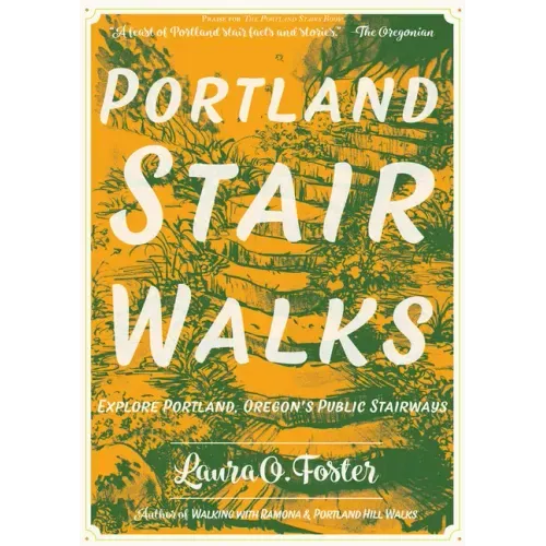 Portland Stair Walks: Explore Portland, Oregon's Public Stairways