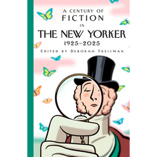 A Century of Fiction in the New Yorker: 1925-2025