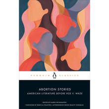 Abortion Stories: American Literature Before Roe V. Wade