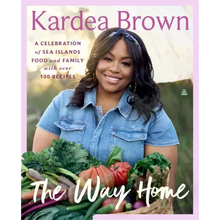 The Way Home: A Celebration of Sea Islands Food and Family with Over 100 Recipes