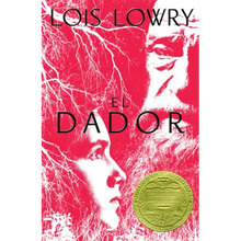 El Dador: The Giver (Spanish Edition), a Newbery Award Winner