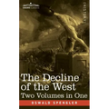 The Decline of the West, Two Volumes in One