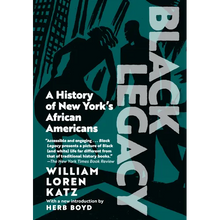 Black Legacy: A History of New York's African Americans