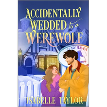 Accidentally Wedded to a Werewolf: A Cozy Fantasy Romance