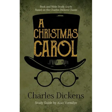 A Christmas Carol: Book and Bible Study Guide Based on the Charles Dickens Classic A Christmas Carol
