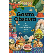 Gastro Obscura: A Food Adventurer's Guide