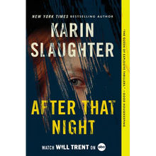 After That Night: A Will Trent Thriller