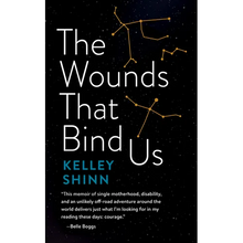 The Wounds That Bind Us