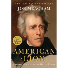 American Lion: Andrew Jackson in the White House