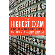 The Highest Exam: How the Gaokao Shapes China