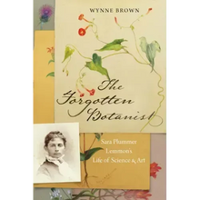 The Forgotten Botanist: Sara Plummer Lemmon's Life of Science and Art