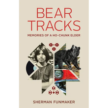 Bear Tracks: Memories of a Ho-Chunk Elder