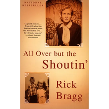 All Over But the Shoutin': A Memoir