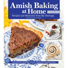 Amish Baking at Home Cookbook: Recipes and Memories from My Heritage