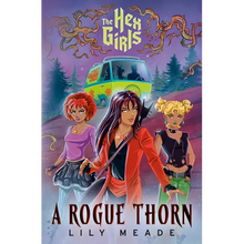The Hex Girls: A Rogue Thorn (Scooby-Doo and Friends)