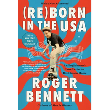 Reborn in the USA: An Englishman's Love Letter to His Chosen Home