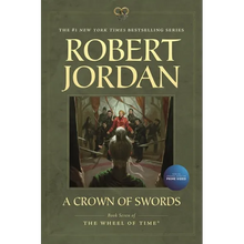 A Crown of Swords: Book Seven of 'The Wheel of Time'