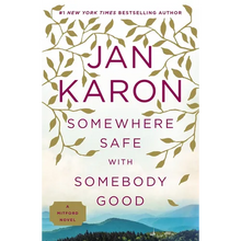 Somewhere Safe with Somebody Good