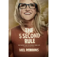 The 5 Second Rule: Transform Your Life, Work, and Confidence with Everyday Courage