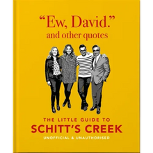 Ew, David, and Other Schitty Quotes: The Little Guide to Schitt's Creek