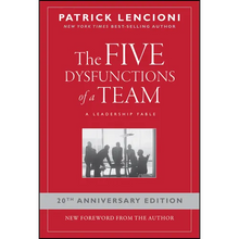 The Five Dysfunctions of a Team: A Leadership Fable