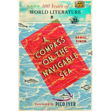 A Compass on the Navigable Sea: 100 Years of World Literature