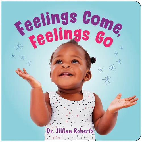 Feelings Come, Feelings Go
