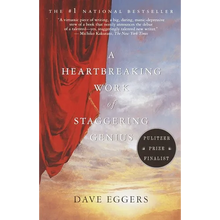 A Heartbreaking Work of Staggering Genius: Pulitzer Prize Finalist