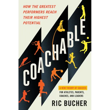 Coachable: How the Greatest Performers Reach Their Highest Potential