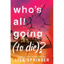 Who's All Going (to Die)?