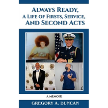 Always Ready, A Life of Firsts, Service and Second Acts: A Memoir