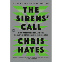 The Sirens' Call: How Attention Became the World's Most Endangered Resource