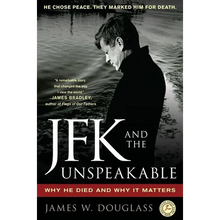 JFK and the Unspeakable: Why He Died and Why It Matters