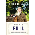 Your Daily Phil: 100 Days of Truth and Freedom to Heal America's Soul (a 100-Day Devotional)