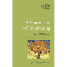 A Spirituality of Fundraising