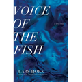 Voice of the Fish: A Lyric Essay