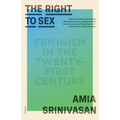 The Right to Sex: Feminism in the Twenty-First Century