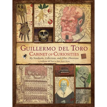 Guillermo del Toro: Cabinet of Curiosities [Reissue]: My Notebooks, Collections, and Other Obsessions