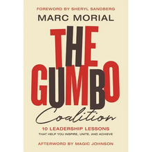 The Gumbo Coalition: 10 Leadership Lessons That Help You Inspire, Unite, and Achieve