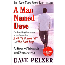 A Man Named Dave: A Story of Triumph and Forgiveness
